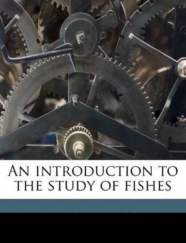 جلد کتاب An introduction to the study of fishes