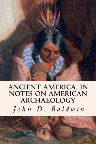جلد کتاب Ancient America, in Notes on American Archaeology