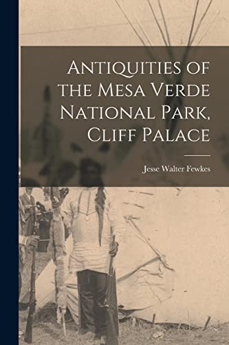جلد کتاب Antiquities of the Mesa Verde National Park: Cliff Palace