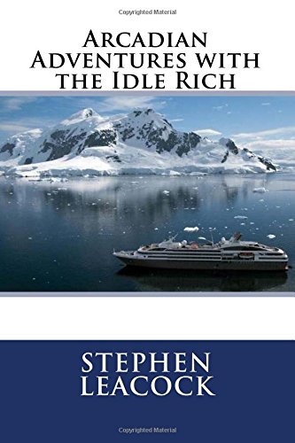 جلد کتاب Arcadian Adventures with the Idle Rich