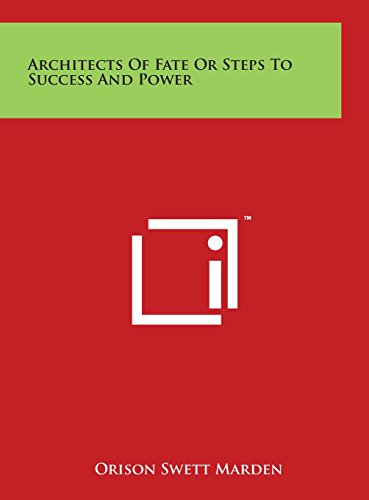 جلد کتاب Architects of Fate; Or, Steps to Success and Power