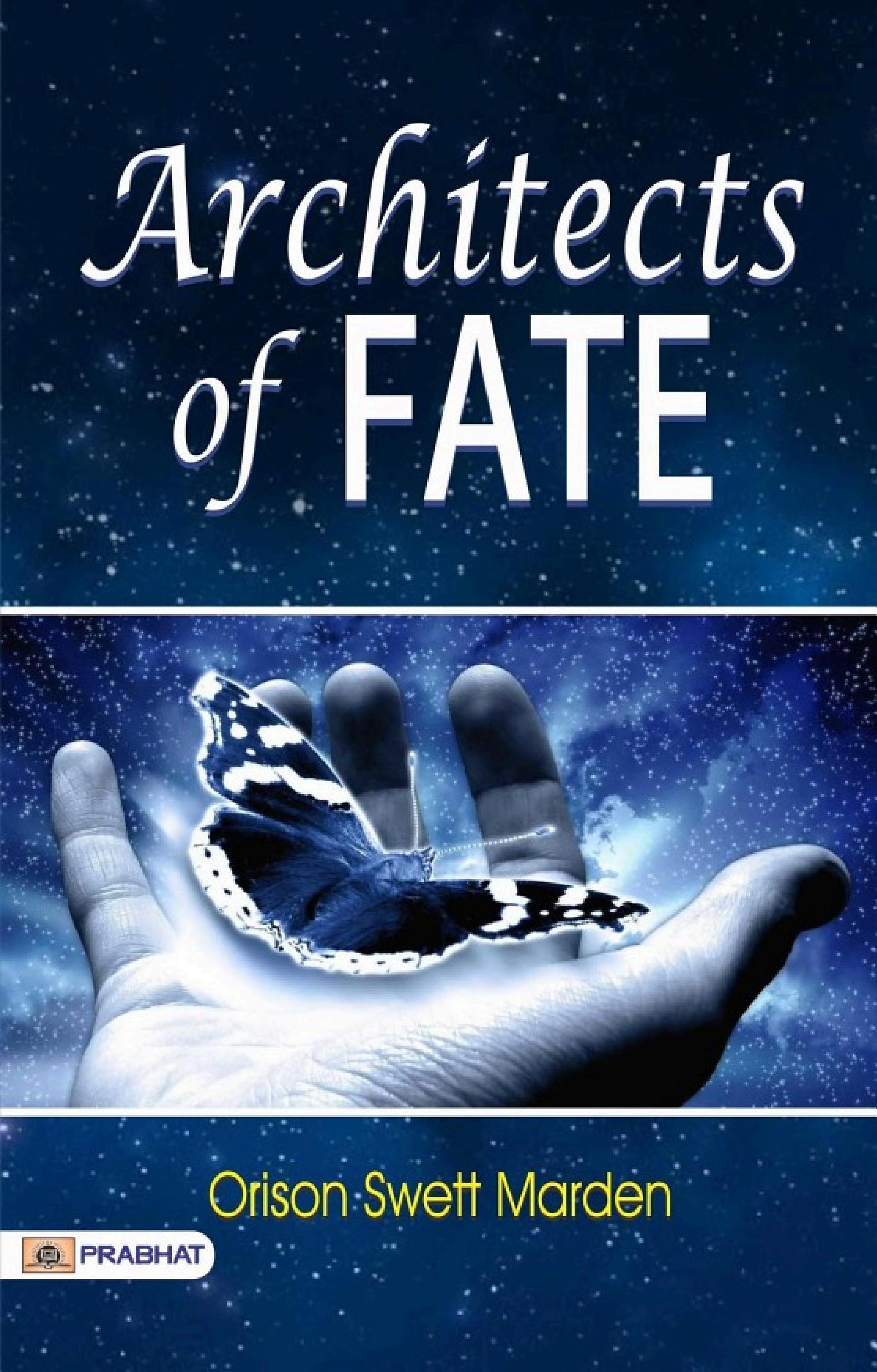 جلد کتاب Architects of Fate; Or, Steps to Success and Power