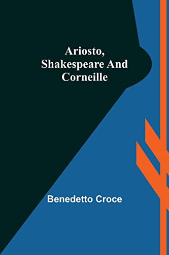 جلد کتاب Ariosto, Shakespeare and Corneille