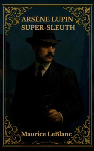 جلد کتاب Arsène Lupin, Super-Sleuth