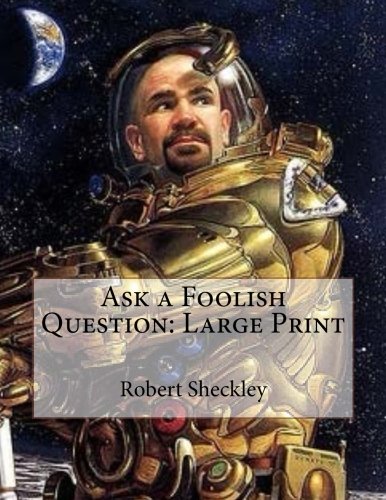 جلد کتاب Ask a Foolish Question