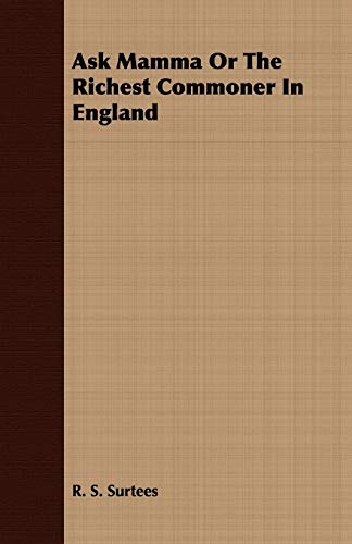 جلد کتاب "Ask Mamma"; or, The Richest Commoner In England
