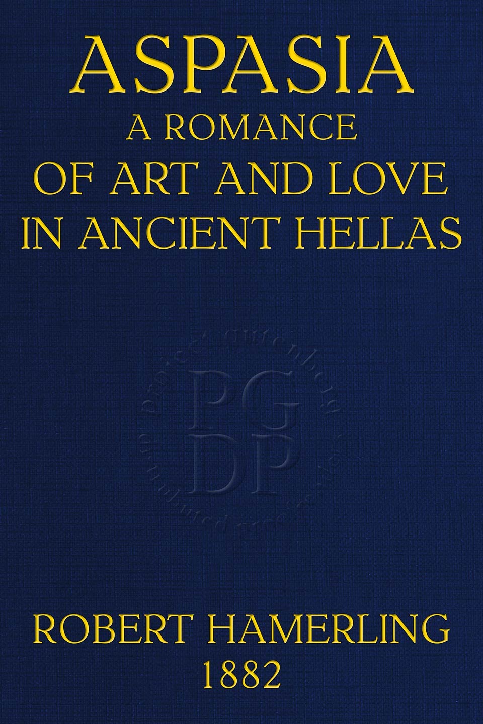 جلد کتاب Aspasia: A Romance of Art and Love in Ancient Hellas