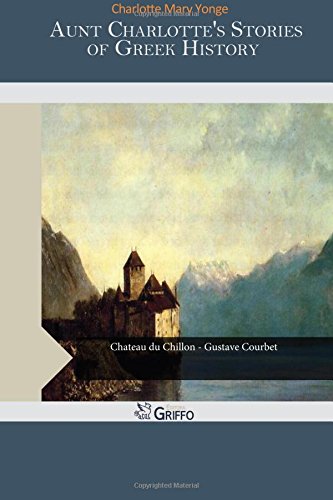 جلد کتاب Aunt Charlotte's Stories of Greek History