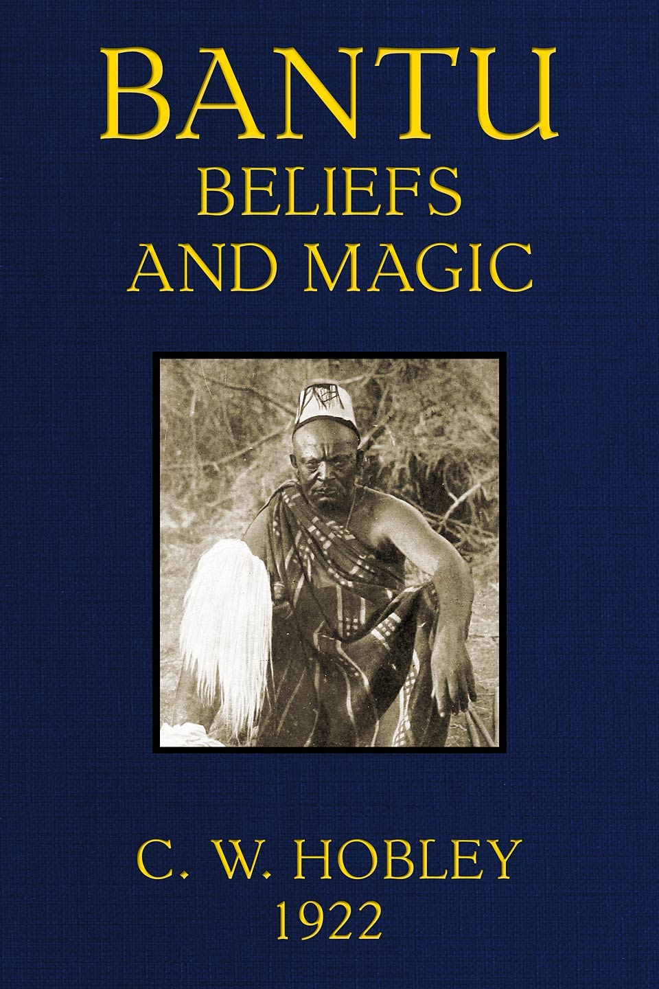 جلد کتاب Bantu Beliefs and Magic
