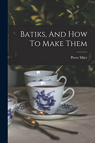 جلد کتاب Batiks, and How to Make Them