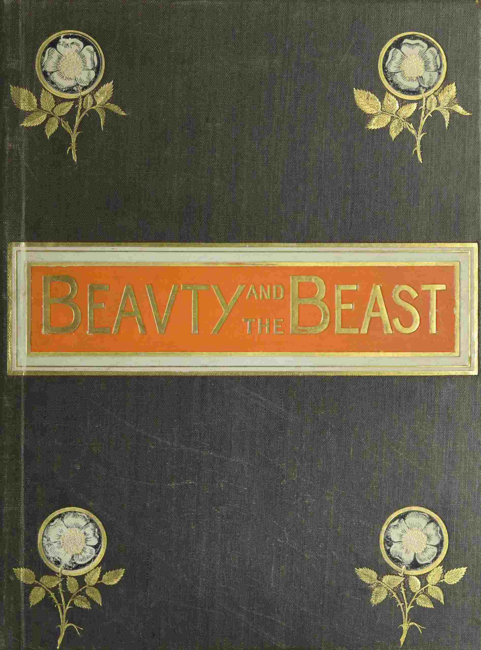 جلد کتاب Beauty and the Beast: An Old Tale New-Told, with Pictures