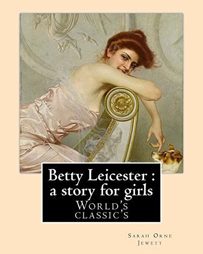 جلد کتاب Betty Leicester: A Story For Girls