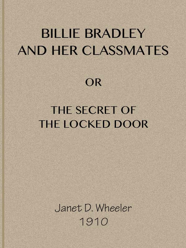 جلد کتاب Billie Bradley and Her Classmates; Or, The Secret of the Locked Tower
