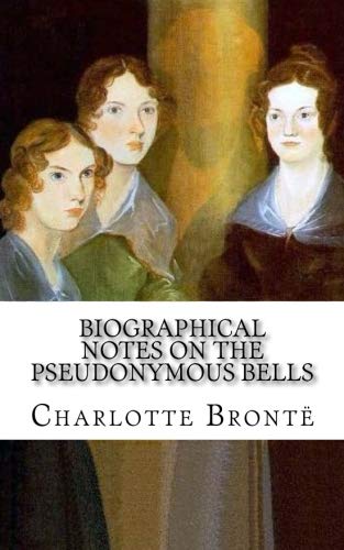 جلد کتاب Biographical Notes on the Pseudonymous Bells