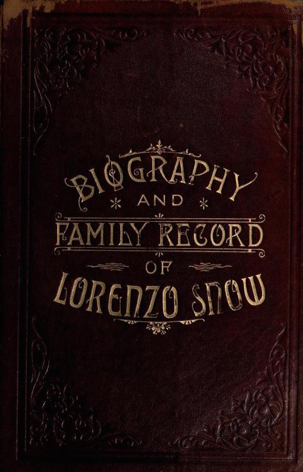 جلد کتاب Biography and Family Record of Lorenzo Snow