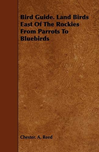 جلد کتاب Bird Guide: Land Birds East of the Rockies, from Parrots to Bluebirds