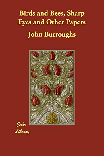 جلد کتاب Birds and Bees, Sharp Eyes, and Other Papers