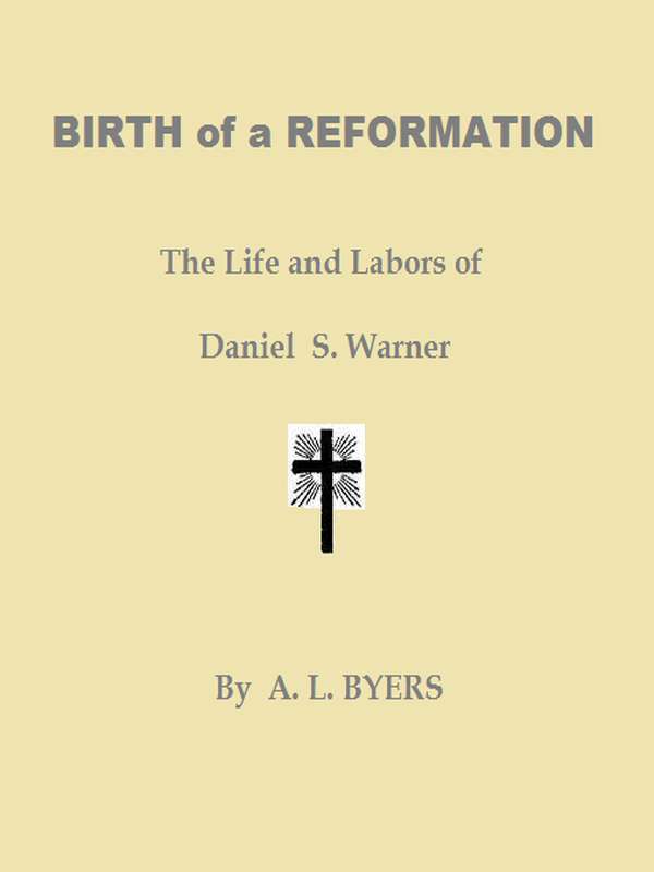 جلد کتاب Birth of a Reformation; Or, The Life and Labors of Daniel S. Warner