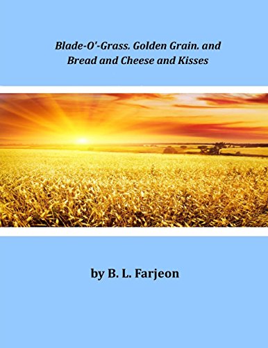 جلد کتاب Blade-O'-Grass. Golden Grain. and Bread and Cheese and Kisses.
