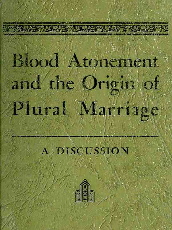 جلد کتاب Blood Atonement and the Origin of Plural Marriage