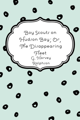 جلد کتاب Boy Scouts on Hudson Bay