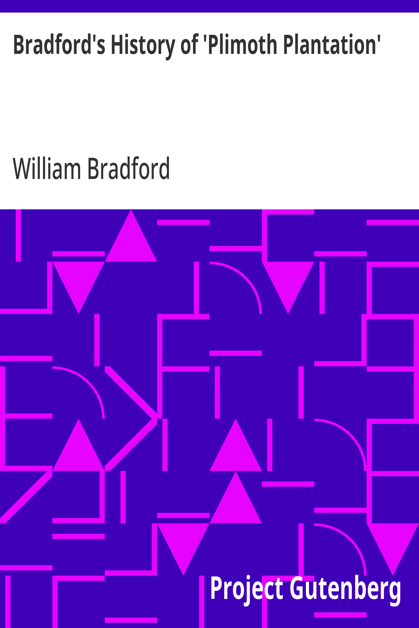 جلد کتاب Bradford's History of 'Plimoth Plantation'