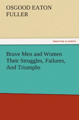 جلد کتاب Brave Men and Women: Their Struggles, Failures, And Triumphs