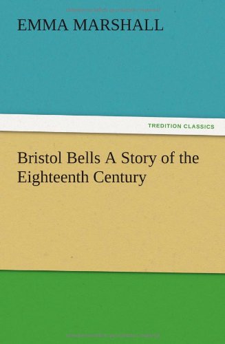 جلد کتاب Bristol Bells: A Story of the Eighteenth Century