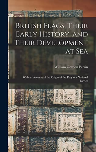 جلد کتاب British Flags: Their Early History, and Their Development at Sea