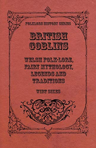 جلد کتاب British Goblins: Welsh Folk-lore, Fairy Mythology, Legends and Traditions