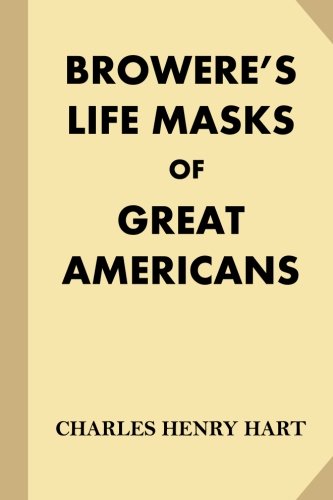 جلد کتاب Browere's Life Masks of Great Americans