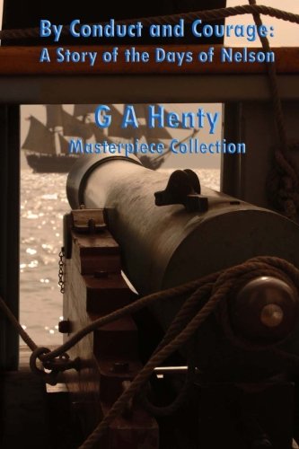 جلد کتاب By Conduct and Courage: A Story of the Days of Nelson