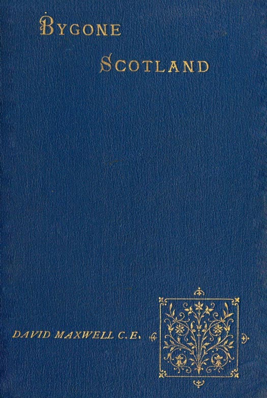 جلد کتاب Bygone Scotland: Historical and Social