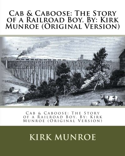 جلد کتاب Cab and Caboose: The Story of a Railroad Boy