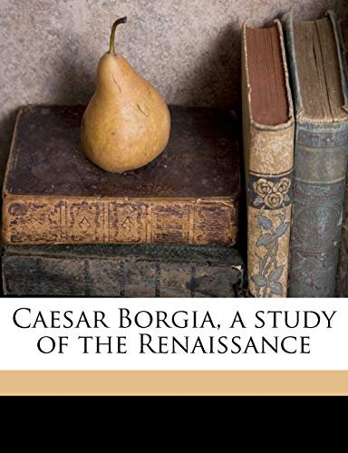 جلد کتاب Caesar Borgia: A Study of the Renaissance