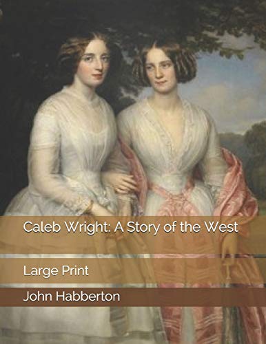 جلد کتاب Caleb Wright: A Story of the West