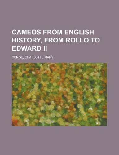 جلد کتاب Cameos from English History, from Rollo to Edward II