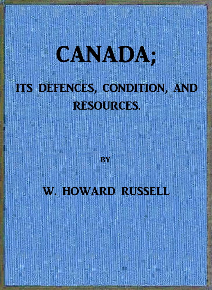 جلد کتاب Canada; its Defences, Condition, and Resources