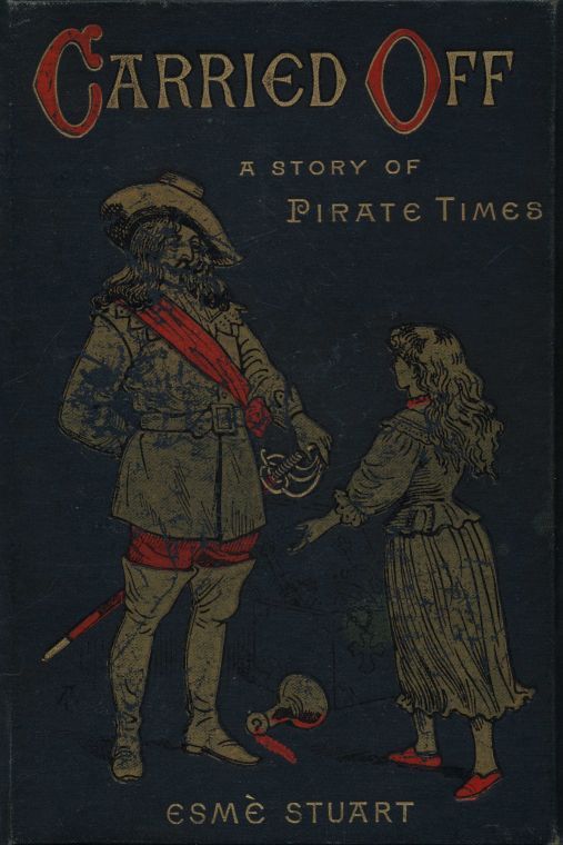 جلد کتاب Carried Off: A Story of Pirate Times