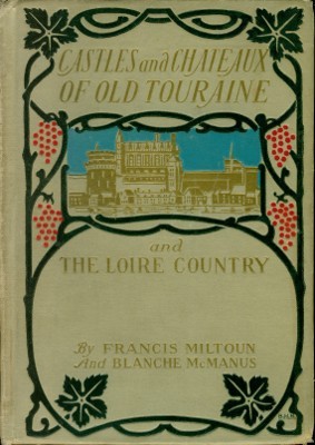 جلد کتاب Castles and Chateaux of Old Touraine and the Loire Country