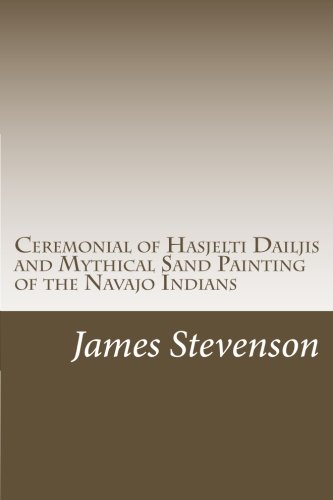 جلد کتاب Ceremonial of Hasjelti Dailjis and Mythical Sand Painting of the Navajo Indians