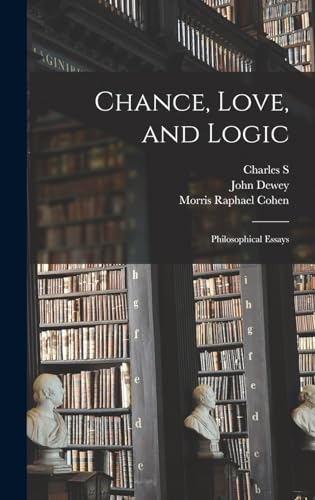 جلد کتاب Chance, Love, and Logic: Philosophical Essays