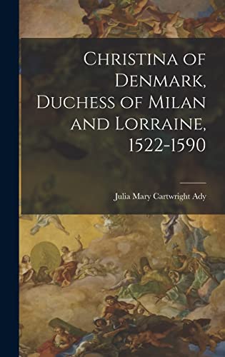 جلد کتاب Christina of Denmark, Duchess of Milan and Lorraine