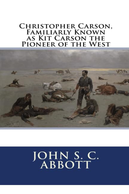 جلد کتاب Christopher Carson, Familiarly Known as Kit Carson