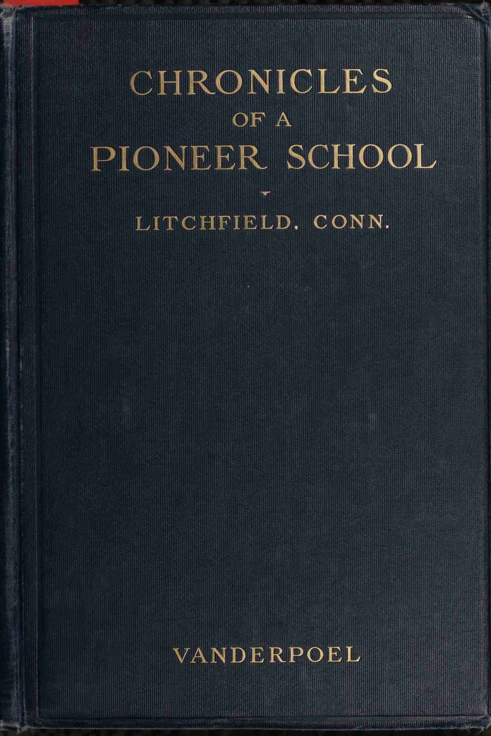 جلد کتاب Chronicles of a Pioneer School from 1792 to 1833