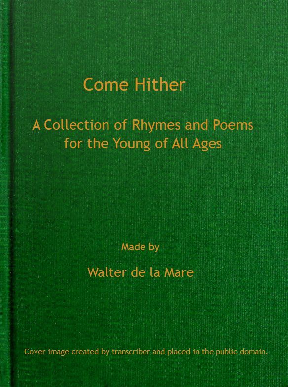 جلد کتاب Come Hither: A Collection of Rhymes and Poems for the Young of All Ages