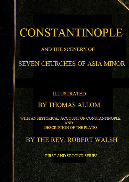 جلد کتاب Constantinople and the Scenery of the Seven Churches of Asia Minor