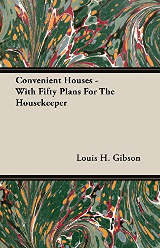 جلد کتاب Convenient Houses, With Fifty Plans for the Housekeeper