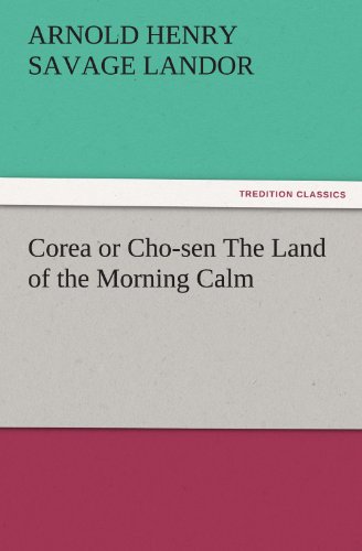 جلد کتاب Corea or Cho-sen: The Land of the Morning Calm