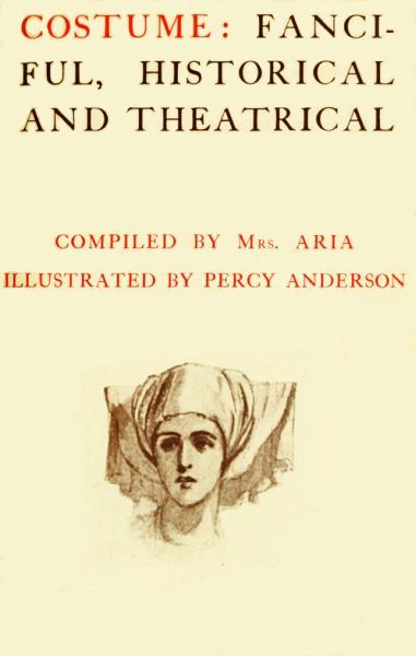 جلد کتاب Costume: Fanciful, Historical and Theatrical